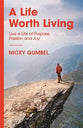 Life Worth Living, a - Live a Life of Purpose Passion and Joy, a (Alpha Course)