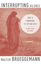 Interrupting Silence: God's Command to Speak Out