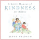A Little Moment of Kindness For Children