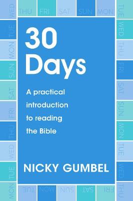 30 Days: A Practical Introduction to Reading the Bible (Alpha Course)
