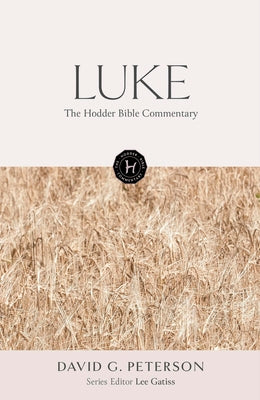 Luke (The Hodder Bible Commentary Series)