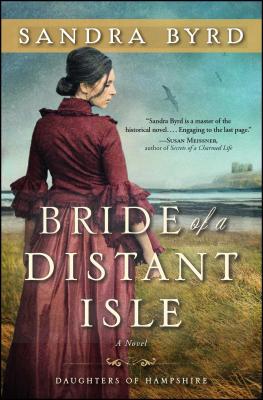 Daughters of Hampshire: The Bride of a Distant Isle: A Novel