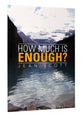 How Much is Enough?