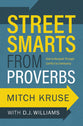 Street Smarts From Proverbs: How to Navigate Through Conflict to Community