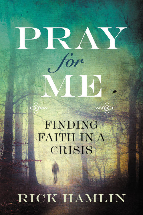 Pray For Me: Finding Faith in a Crisis