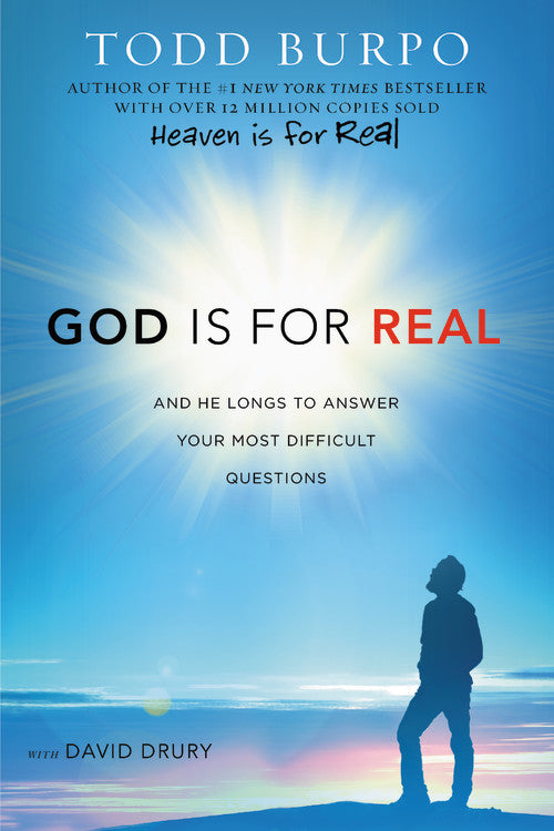 God is For Real: And He Longs to Answer Your Most Difficult Questions