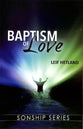 Baptism of Love (Sonship Series)