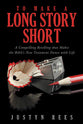 To Make a Long Story Short: A Compelling Retelling That Makes the Bibles New Testament Dance With Life