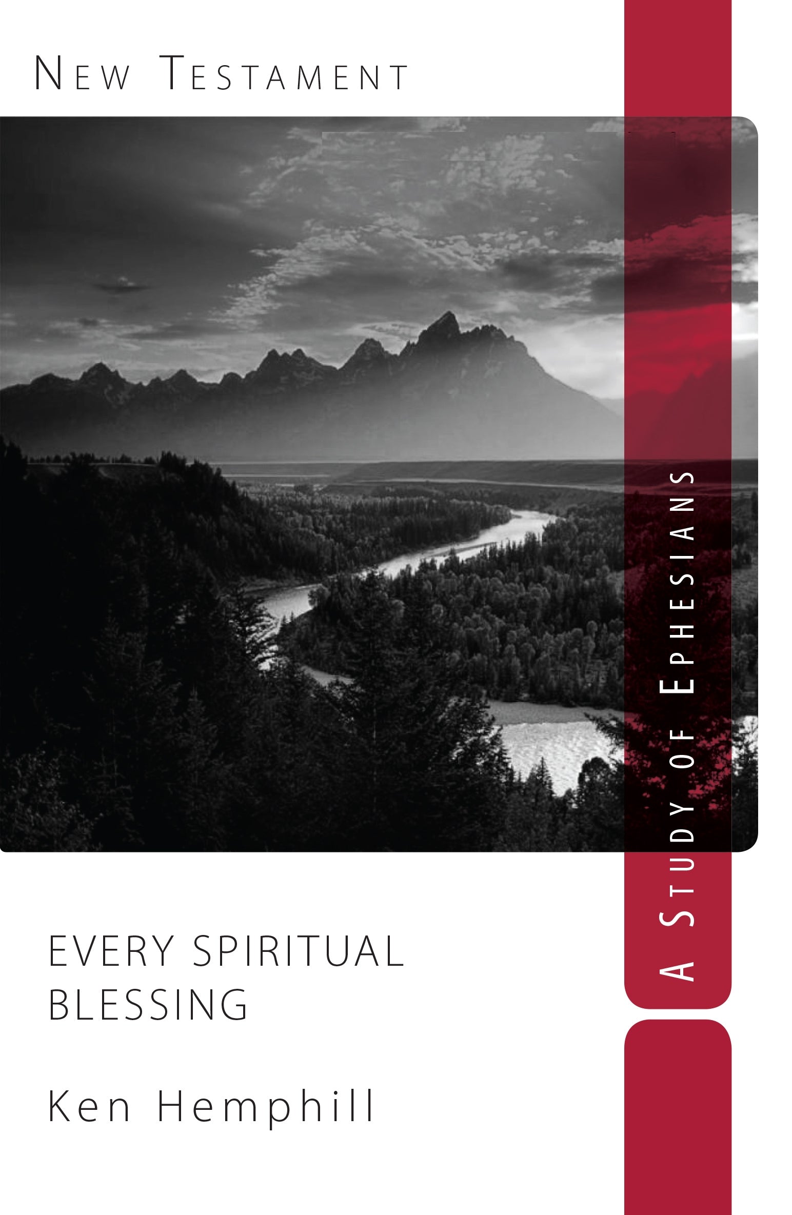 Every Spiritual Blessing: A Study of Ephesians