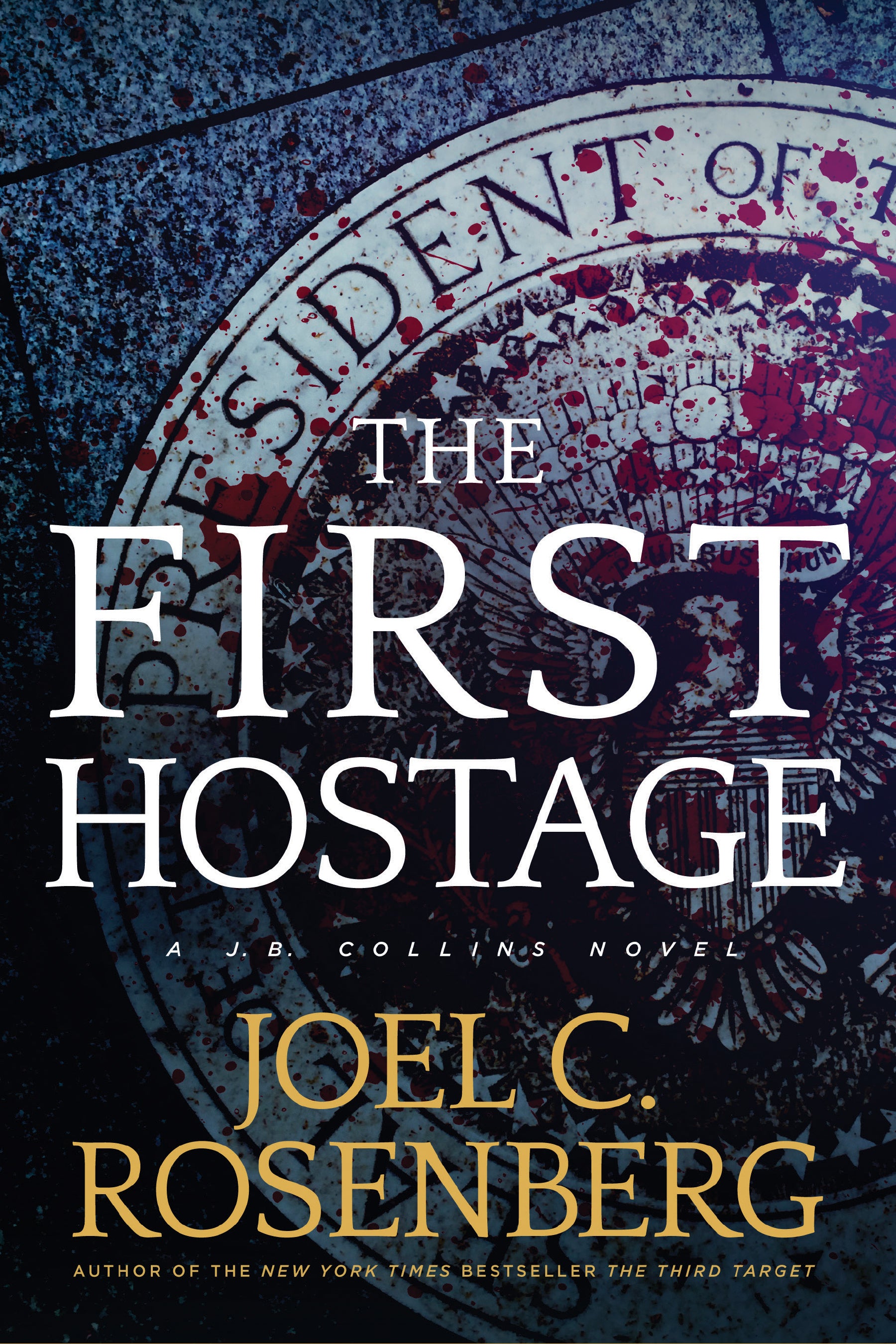 The First Hostage (#02 in J B Collins Series)