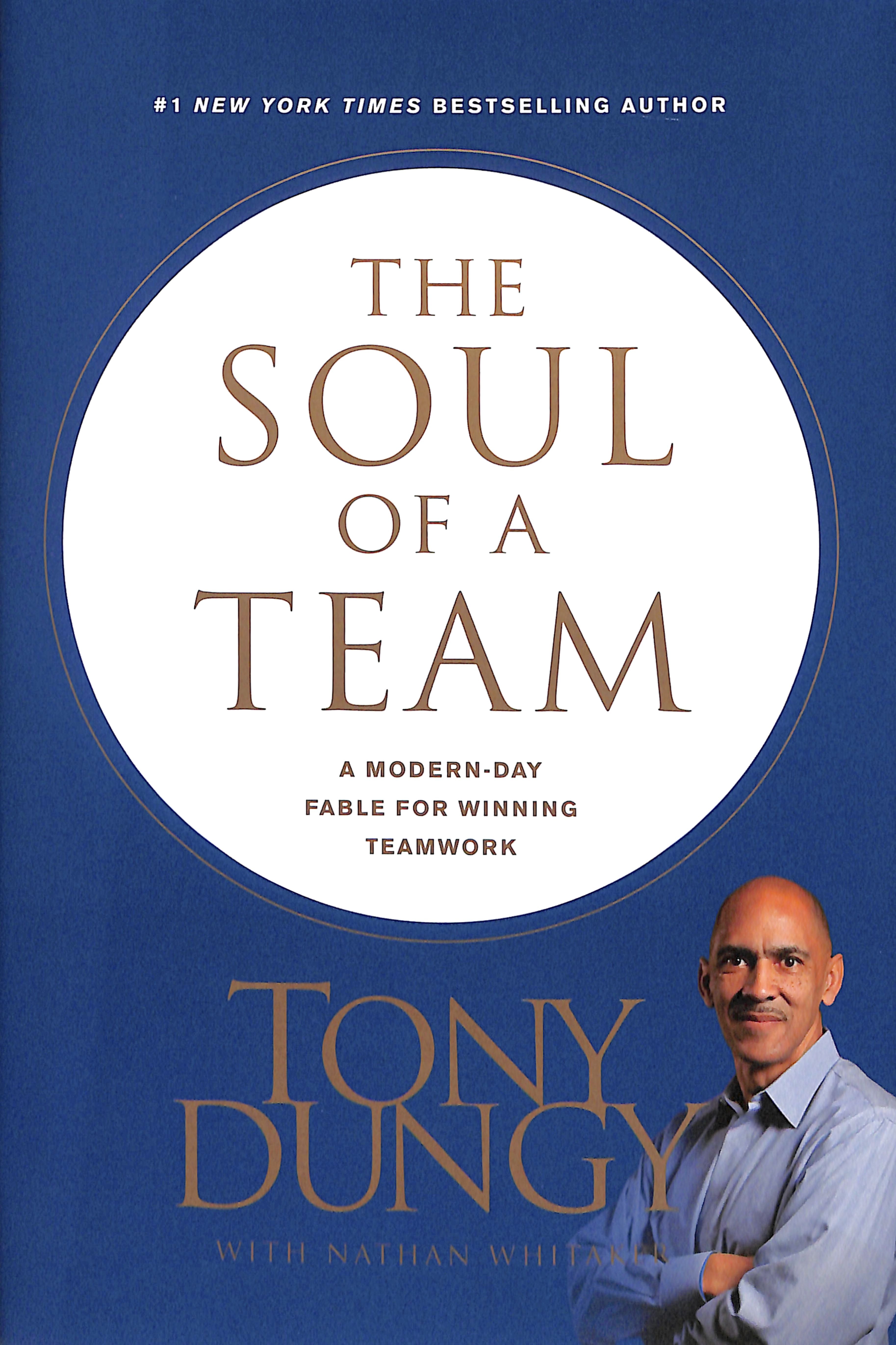 The Soul of a Team: A Modern-Day Fable For Winning Teamwork