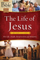 The Life of Jesus (What The Bible Is All About Bible Study Series)
