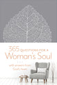 365 Questions For a Woman's Soul: With Answers From God's Heart