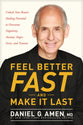 Feel Better Fast and Make It Last: Unlock Your Brain's Healing Potential to Overcome Negativity, Anxiety, Anger, Stress and Trauma