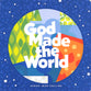 God Made the World (God Made (Tyndale) Series)