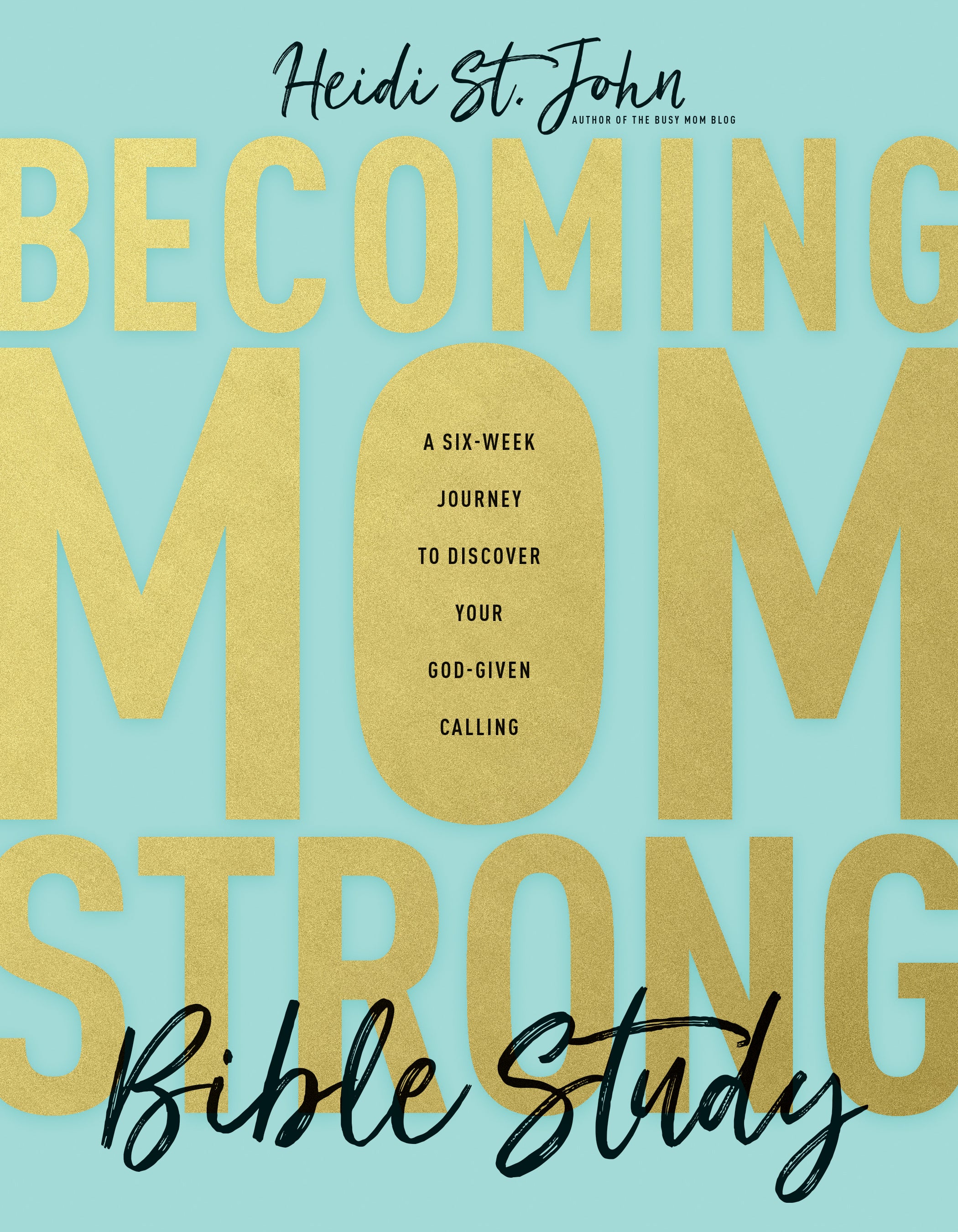 Becoming Momstrong (Bible Study)