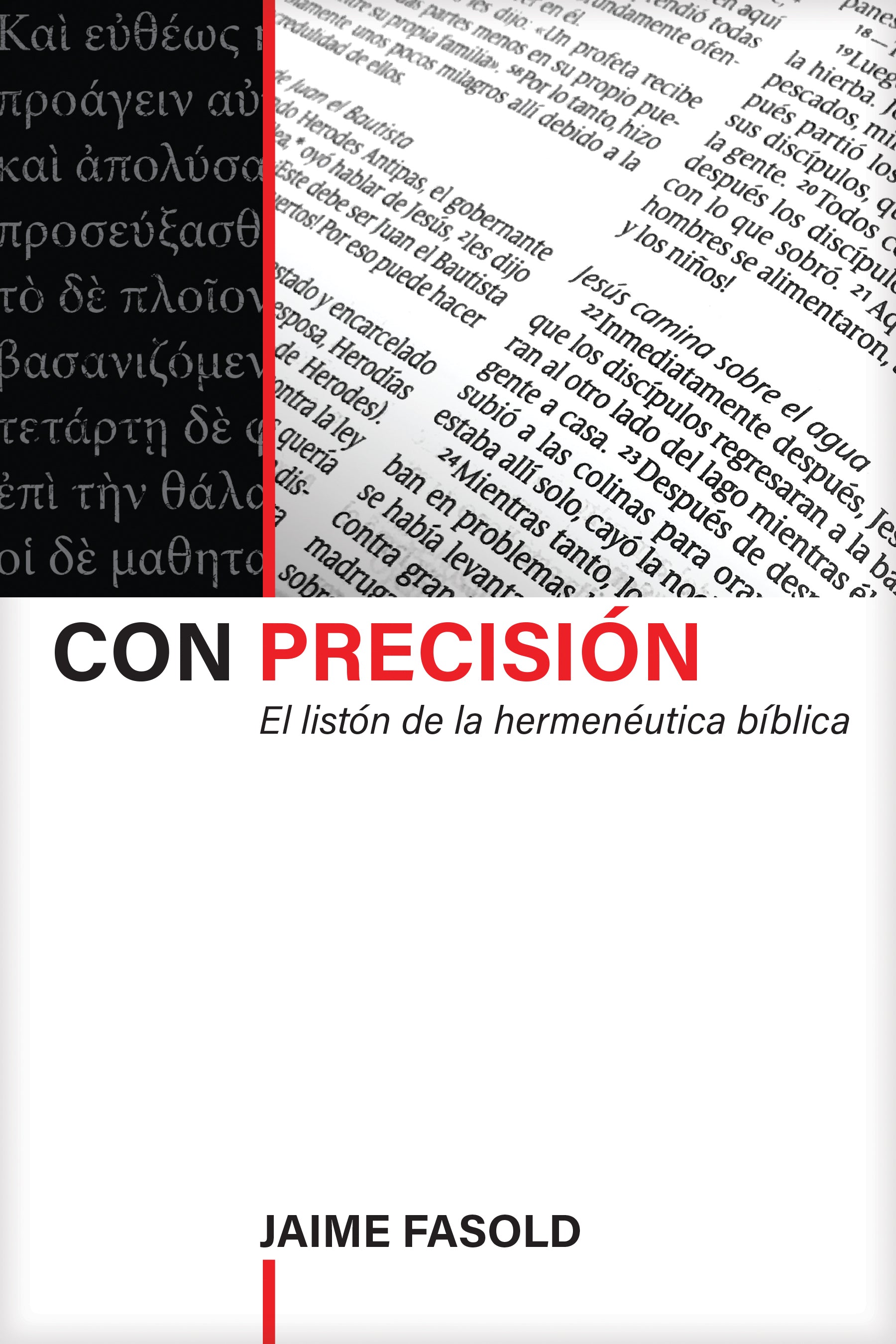 Con Precision: El Liston De La Hermeneutica Biblica (Spanish)
