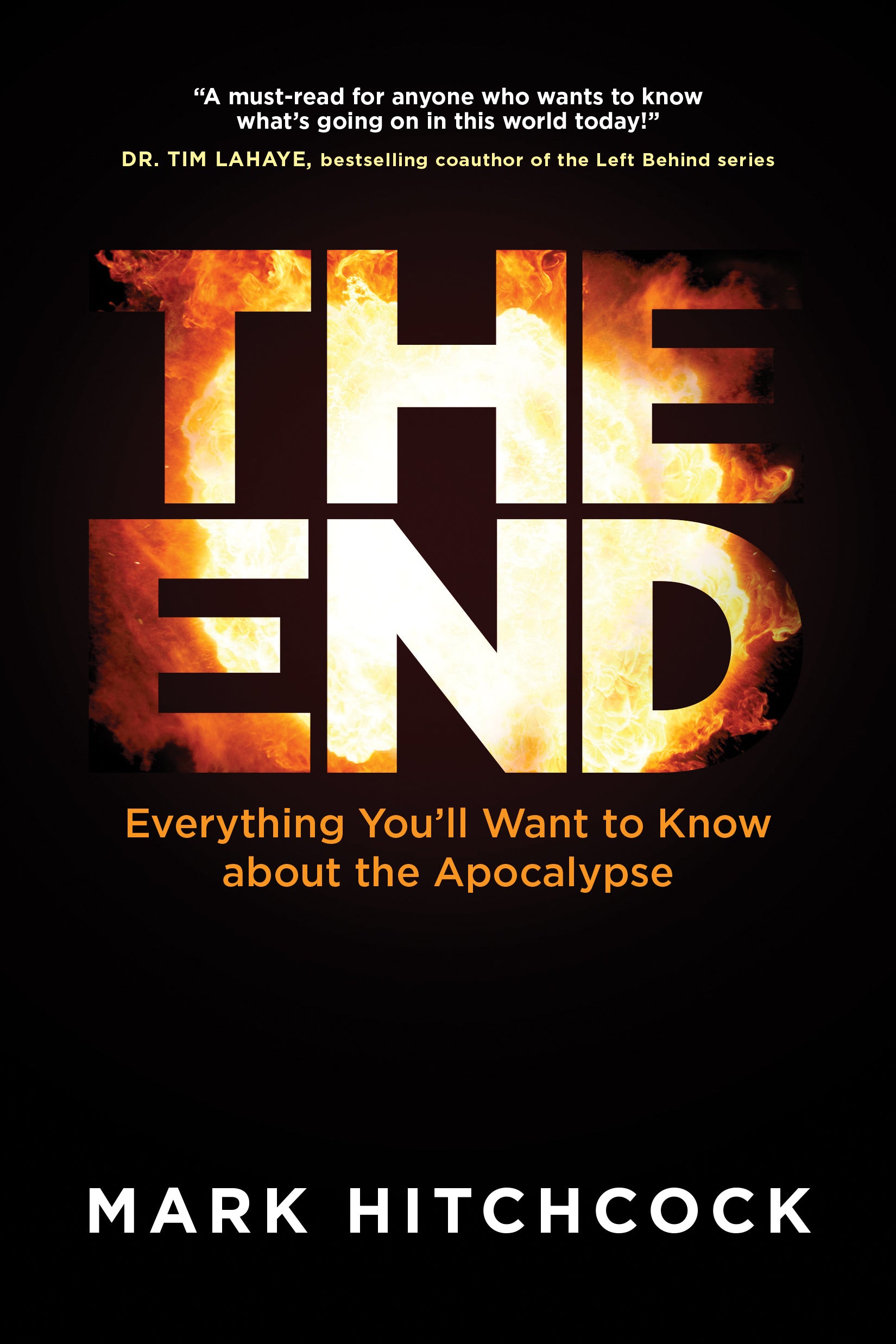 The End: A Complete Overview of Bible Prophecy and the End of Days