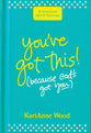You've Got This: 52 Devotions to Uplift and Encourage (Because God's Got You)