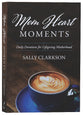 Mom Heart Moments: Daily Devotions For Lifegiving Motherhood