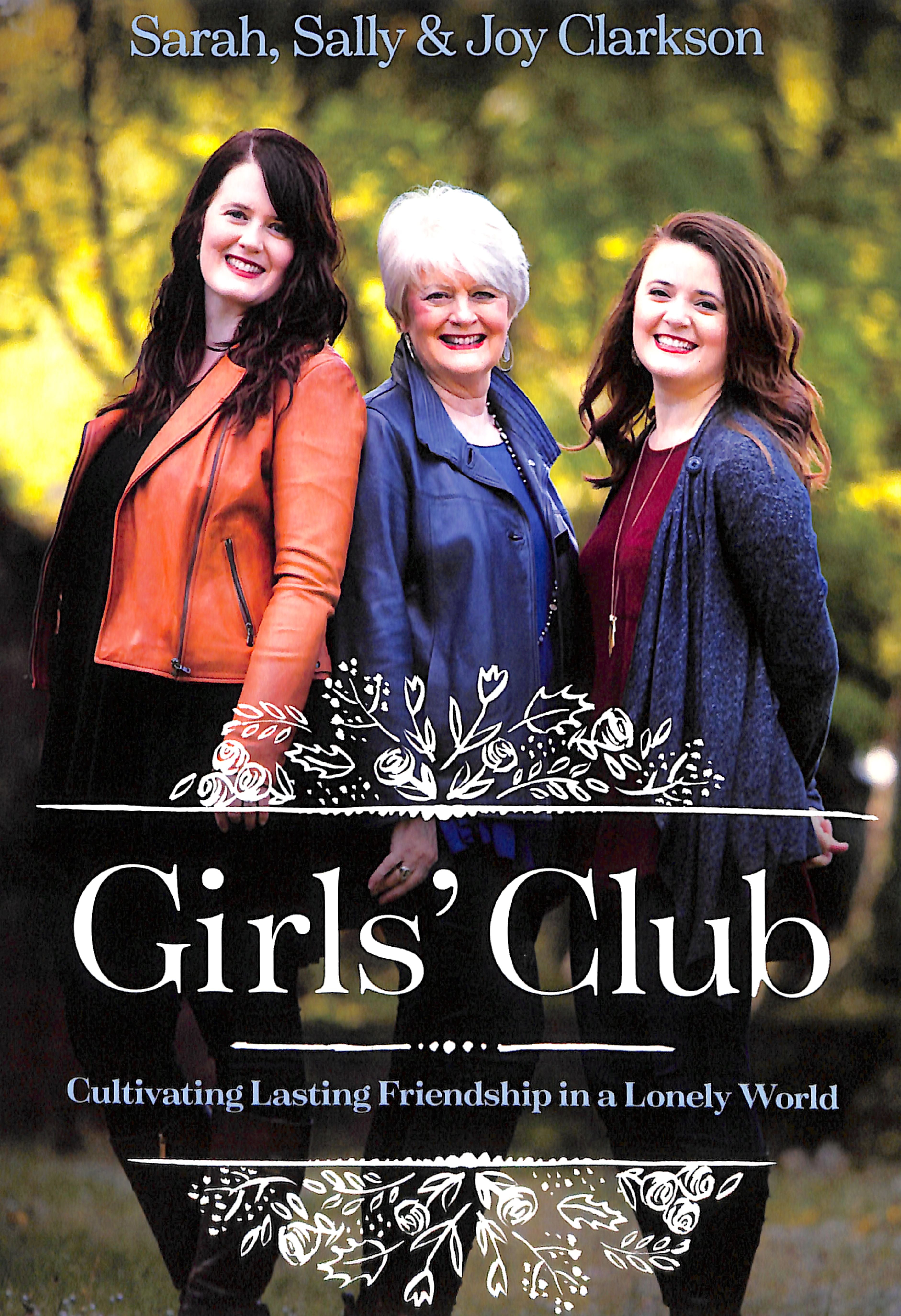 Girls' Club: Cultivating Lasting Friendship in a Lonely World