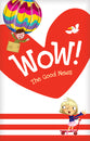 Wow! the Good News (20 Pack)