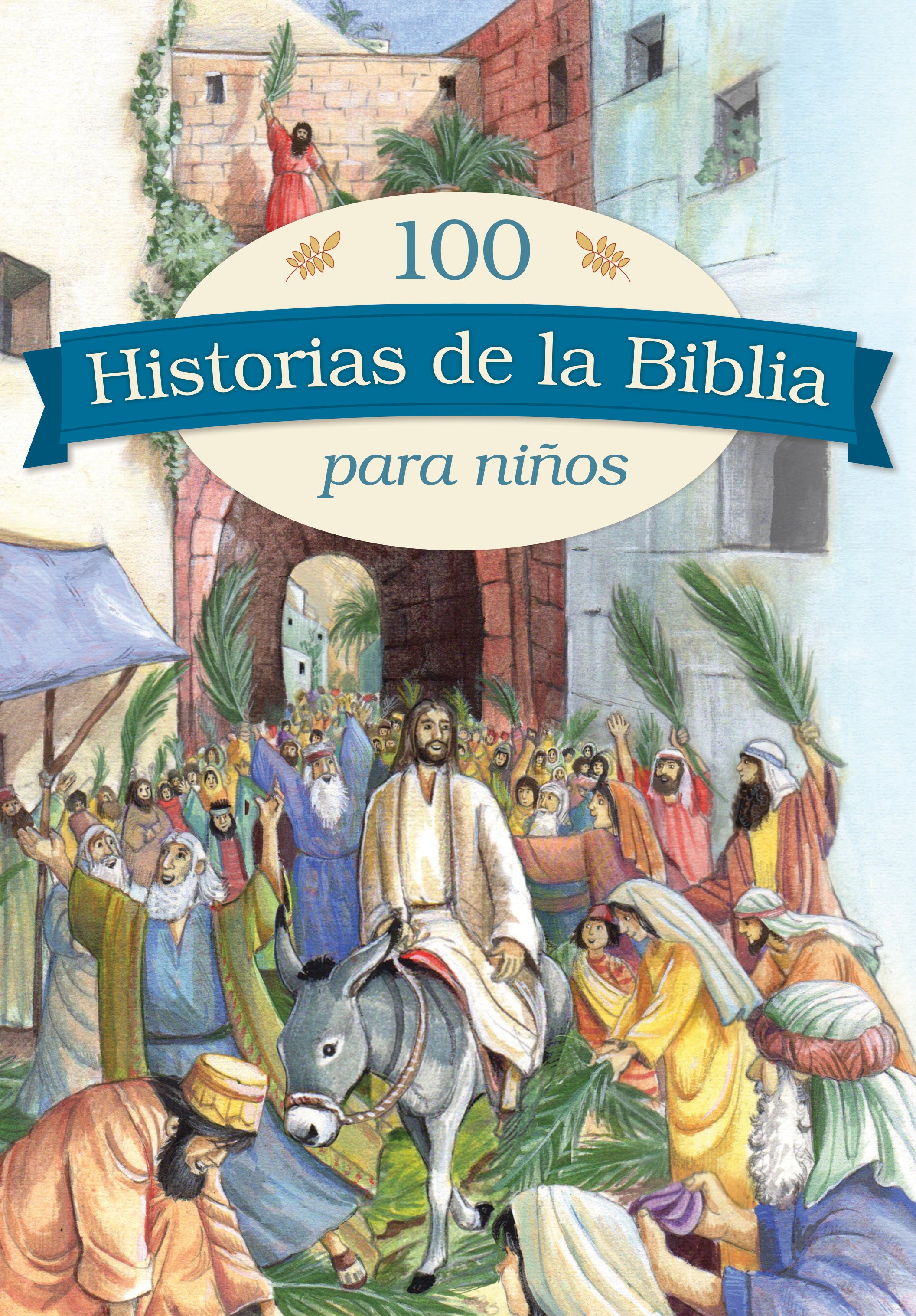 100 Historias De La Biblia Para Ninos (Spanish)