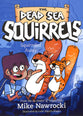 Squirreled Away (#01 in Dead Sea Squirrels Series)