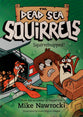 Squirrelnapped! (#04 in Dead Sea Squirrels Series)