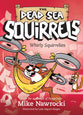 Whirly Squirrelies (#06 in Dead Sea Squirrels Series)