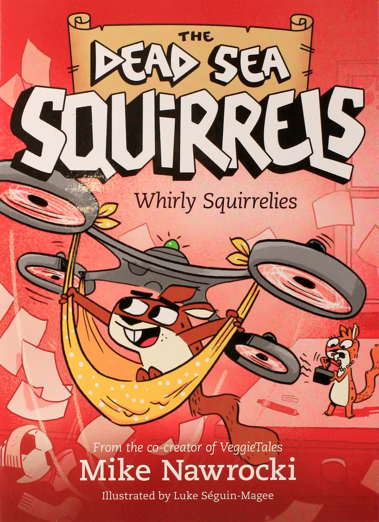 Whirly Squirrelies (#06 in Dead Sea Squirrels Series)