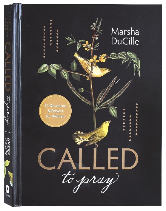 Called to Pray: 52 Devotions & Prayers For Women