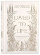Loved to Life: A 40-Day Pilgrimage with Love Himself That Will Change Your Life