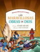 Maravillosas Obras De Dios, Las: Historias Biblicas Para La Familia (Spanish)