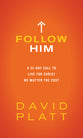 Follow Him: A 35-Day Call to Live For Christ No Matter the Cost