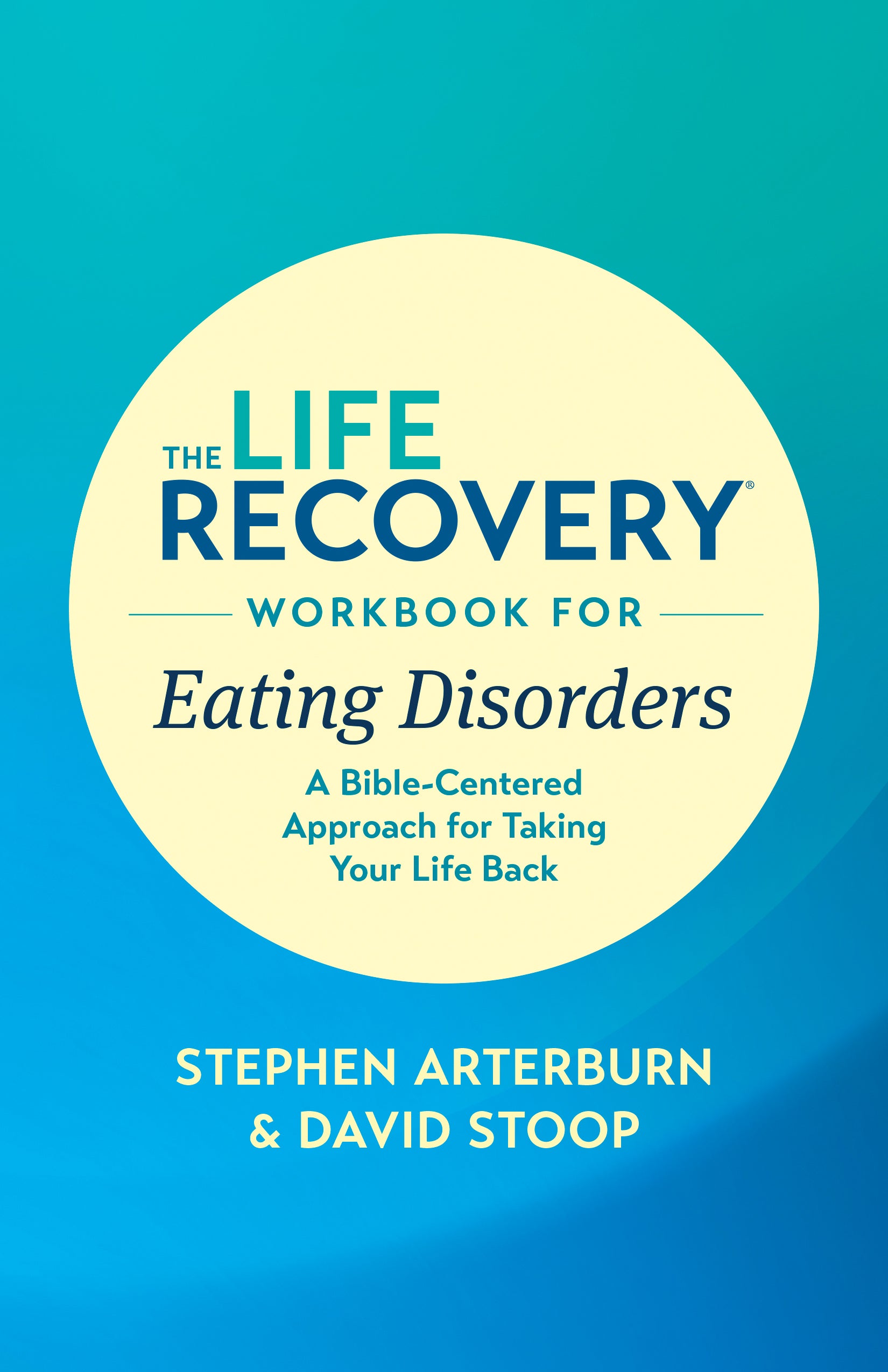 A Bible-Centered Approach For Taking Your Life Back (Life Recovery Workbook Series)