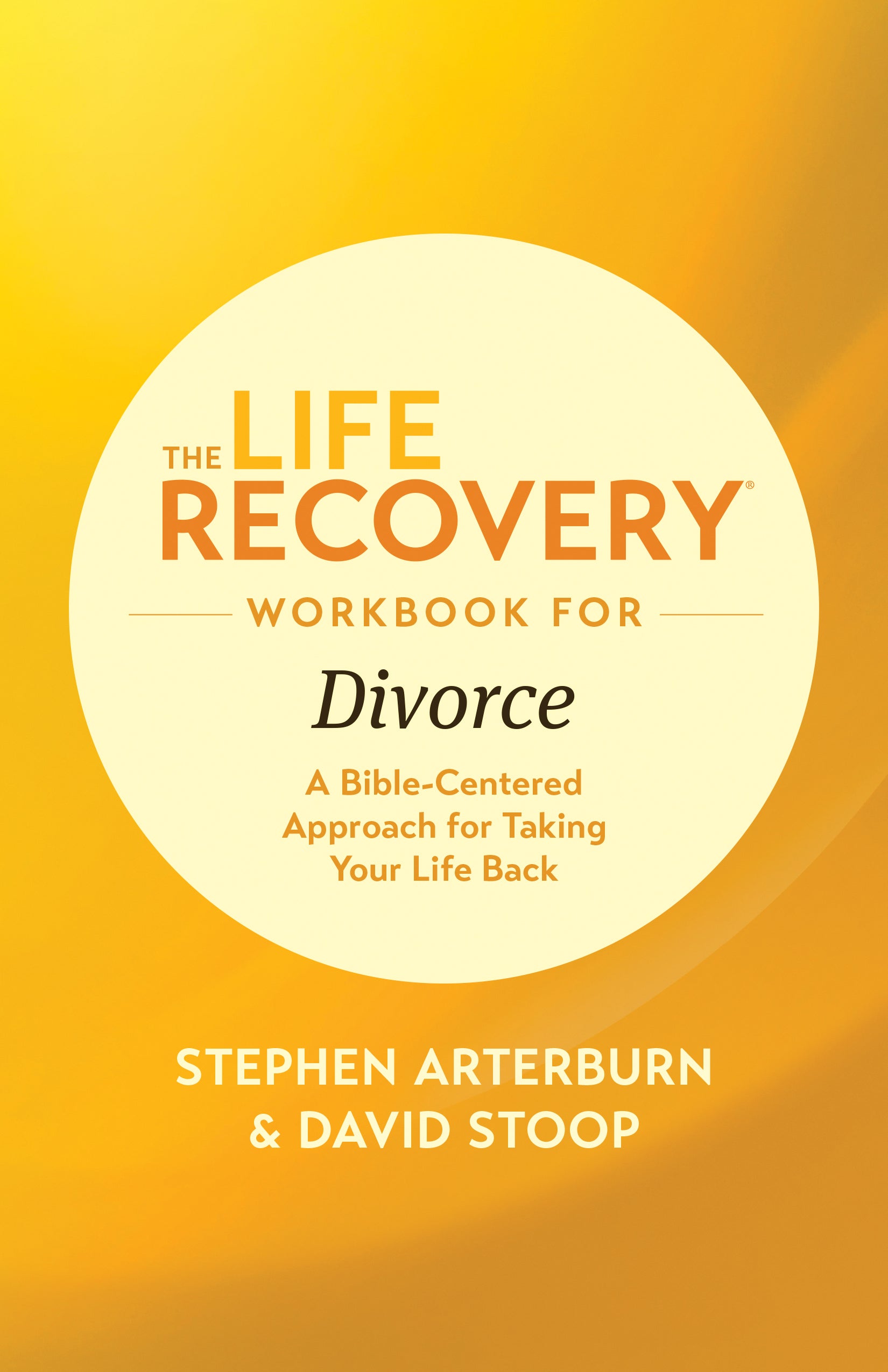 A Bible-Centered Approach For Taking Your Life Back (Life Recovery Workbook Series)