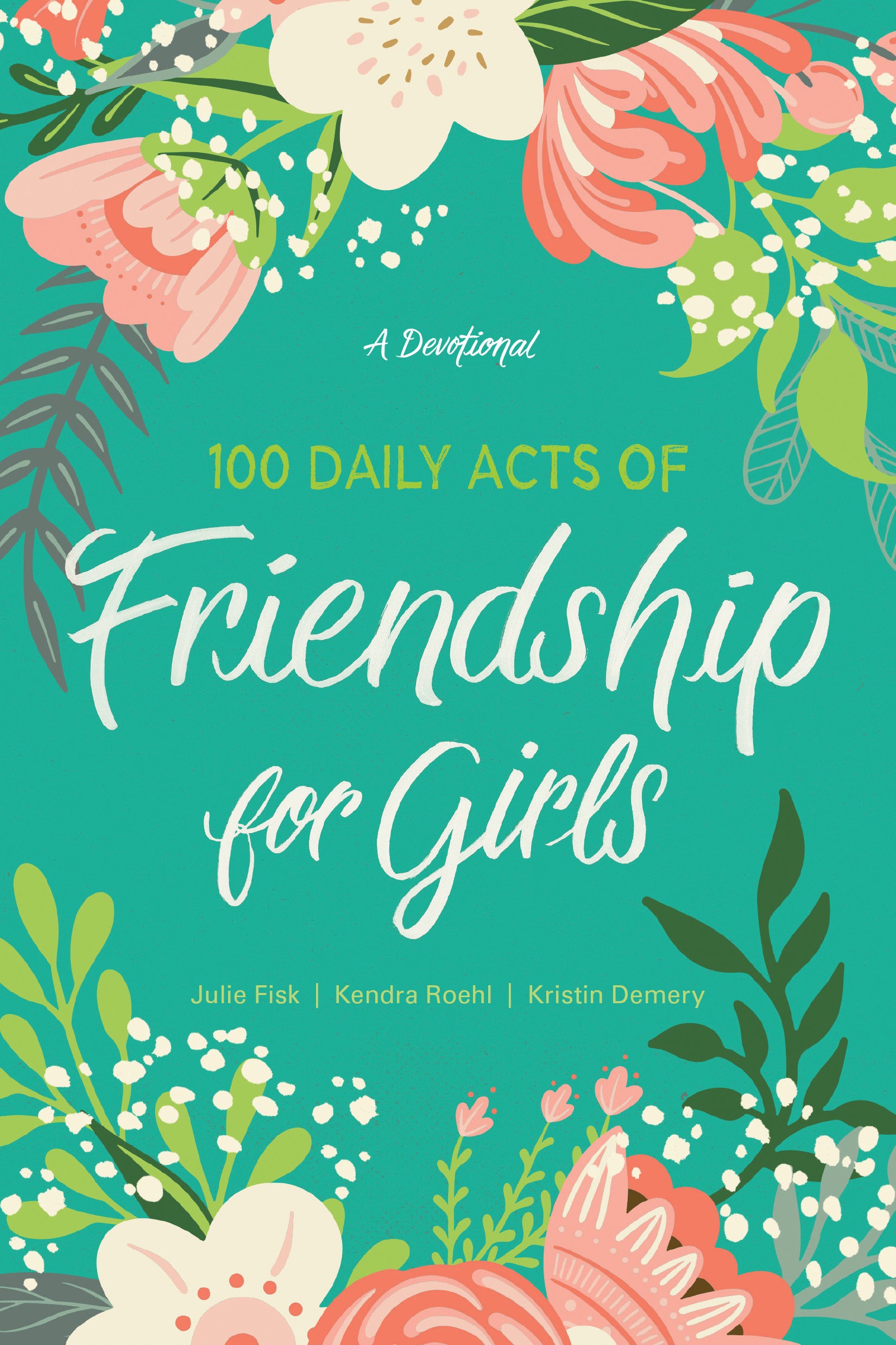 100 Daily Acts of Friendship For Girls