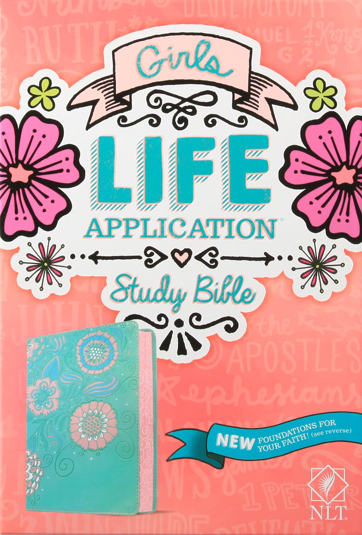 NLT Girls Life Application Study Bible Teal/Pink Flowers (Black Letter Edition)