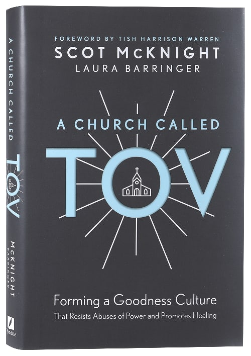 A Church Called Tov: Forming a Goodness Culture That Resists Abuses of Power and Promotes Healing