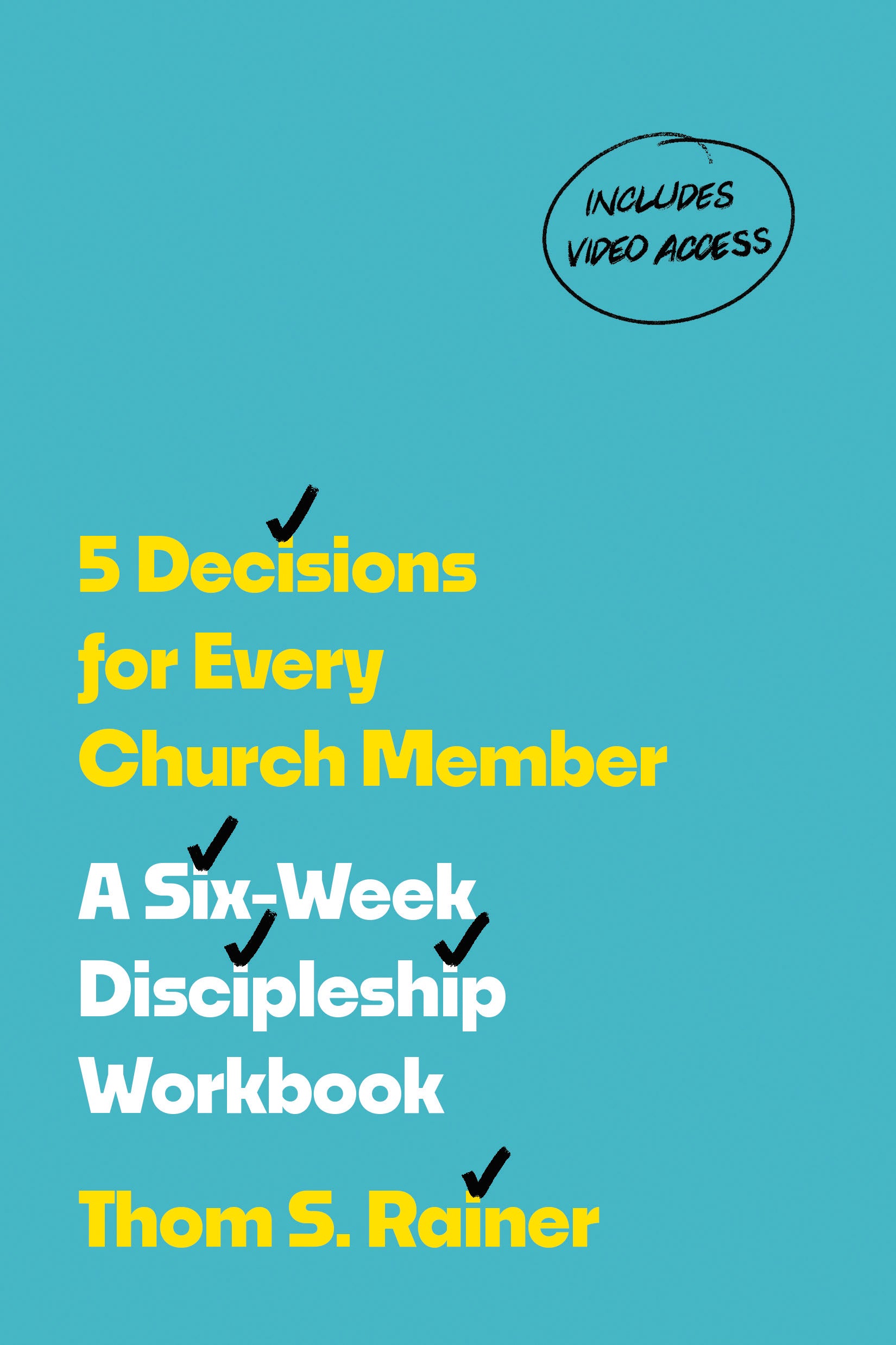 5 Decisions for Every Church Member (with Streaming Video Access): A Six-Week Discipleship Workbook (Church Answers Resources Series)