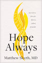 Hope Always: How to Be a Force For Life in a Culture of Suicide