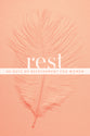 Rest: 40 Days of Refreshment For Women