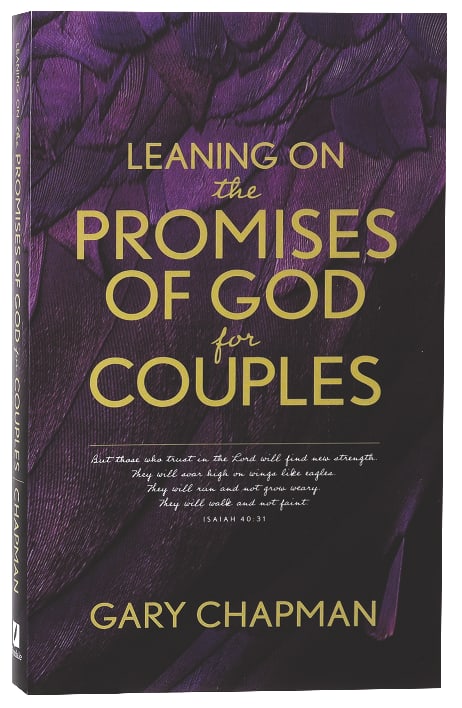 Leaning on the Promises of God For Couples: God's Promises For You and Your Spouse