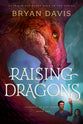Raising Dragons (#01 in Dragons In Our Midst Series)