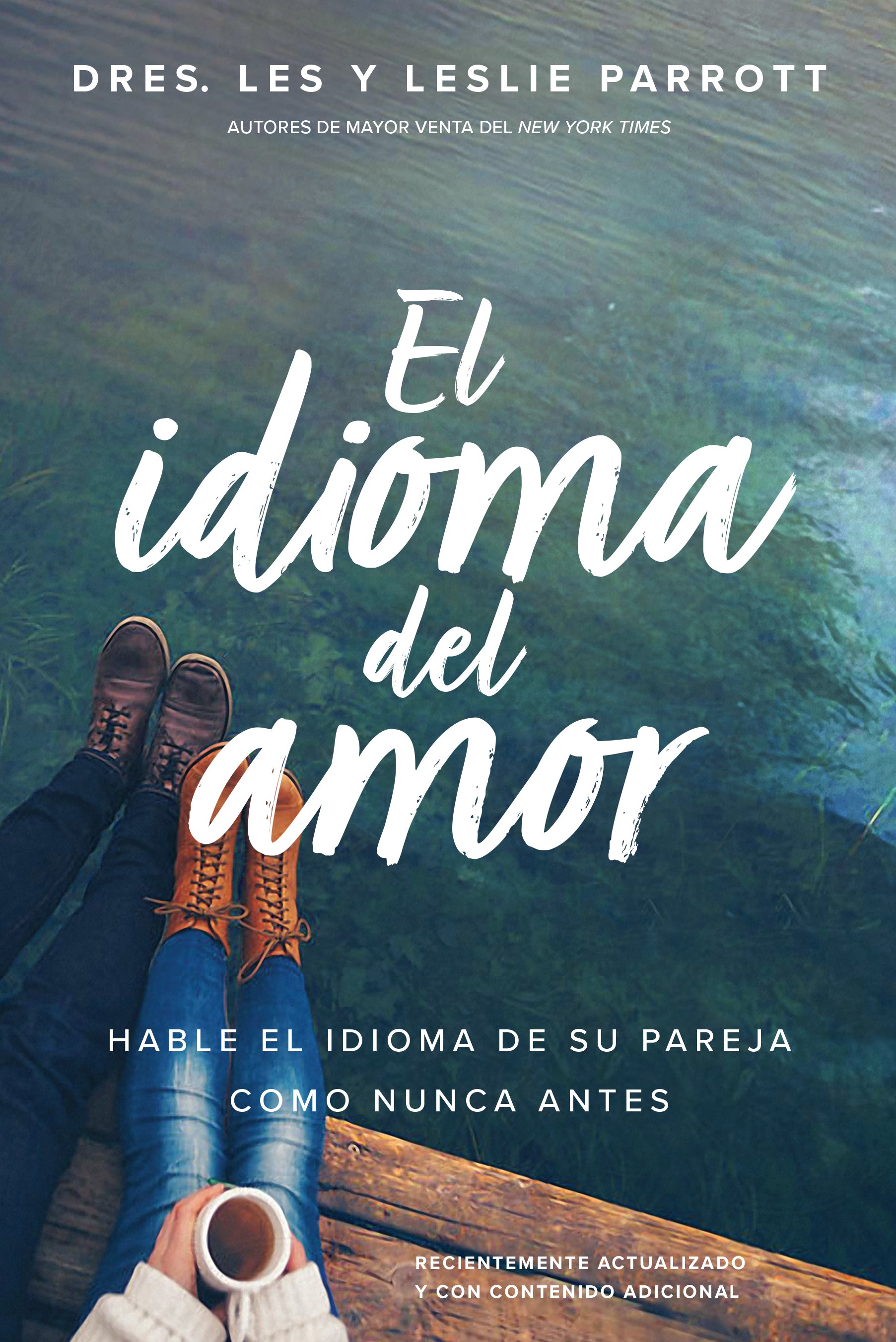 Idioma Del Amor, El: Hable El Idioma De Su Pareja Como Nunca Antes (Spanish)