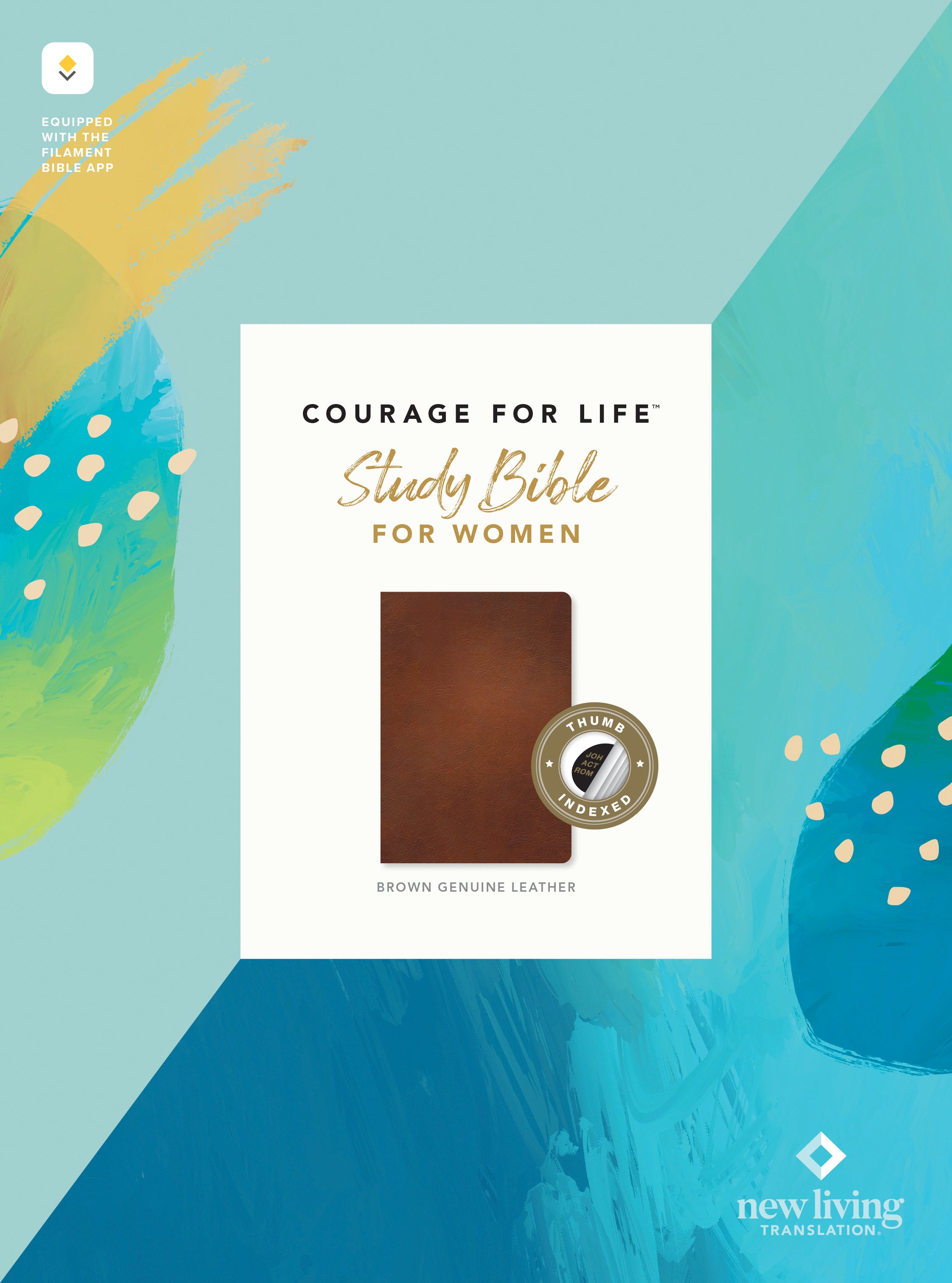 NLT Courage For Life Study Bible for Women (Brown, Indexed, Filament Enabled)