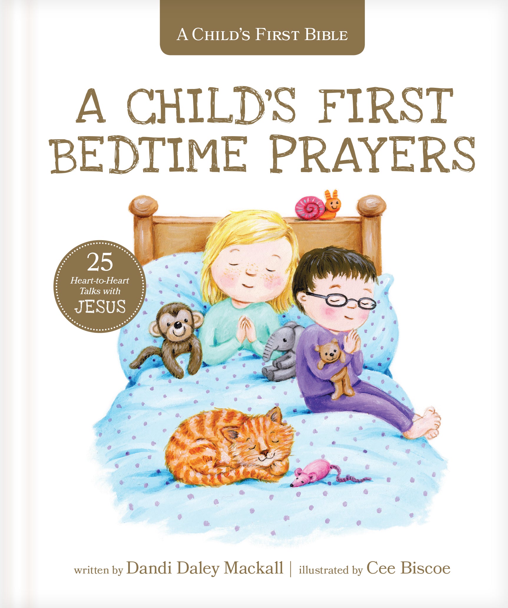 Child's First Bedtime Prayers, A: 25 Heart-To-Heart Talks With Jesus (A Child's First Bible Series)