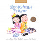 Sleepyhead Prayer: A Heart-To-Heart Talk With Jesus (A Child's First Bible Series)