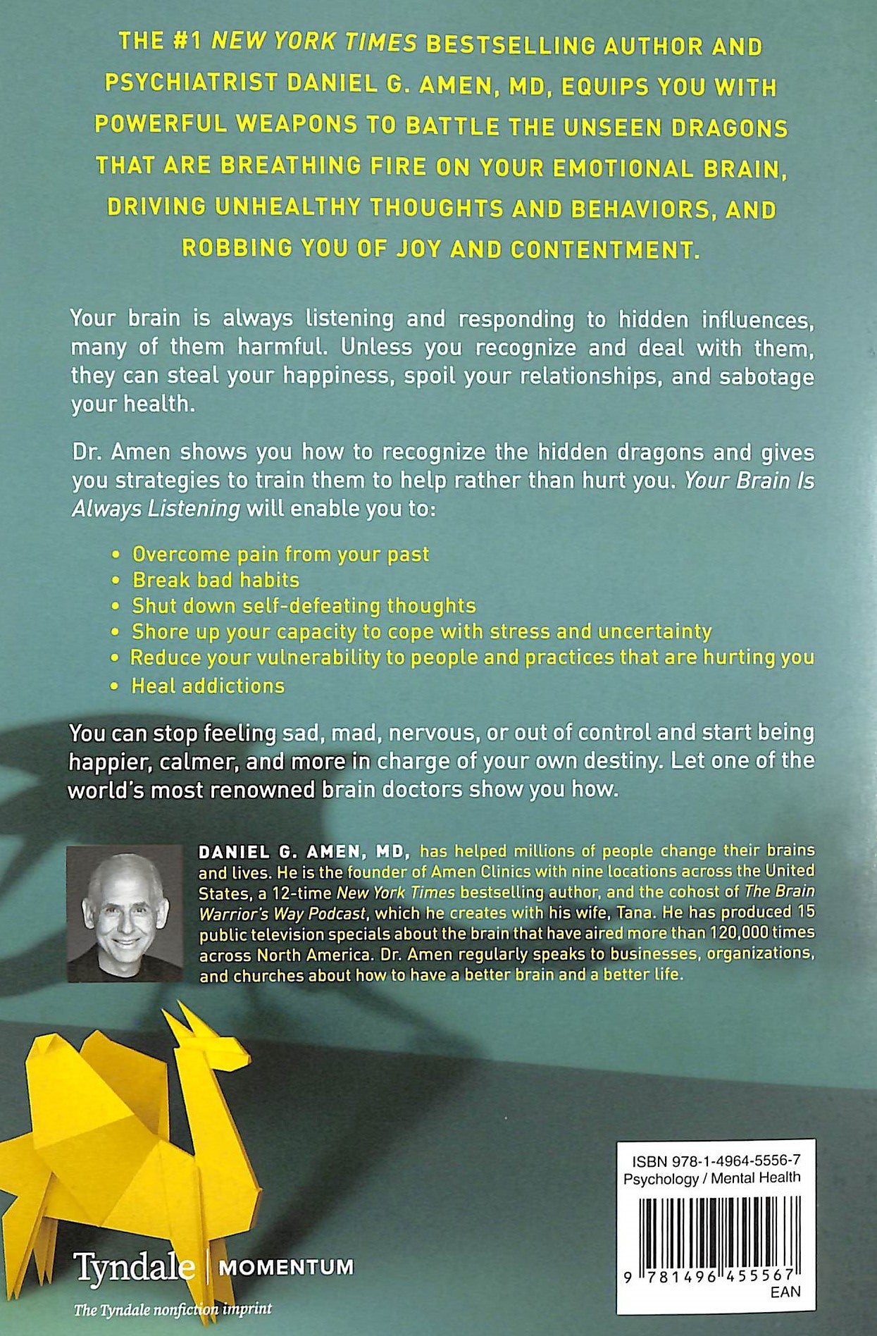 Your Brain is Always Listening: Tame the Hidden Dragons That Control Your Happiness, Habits, and Hang-Ups